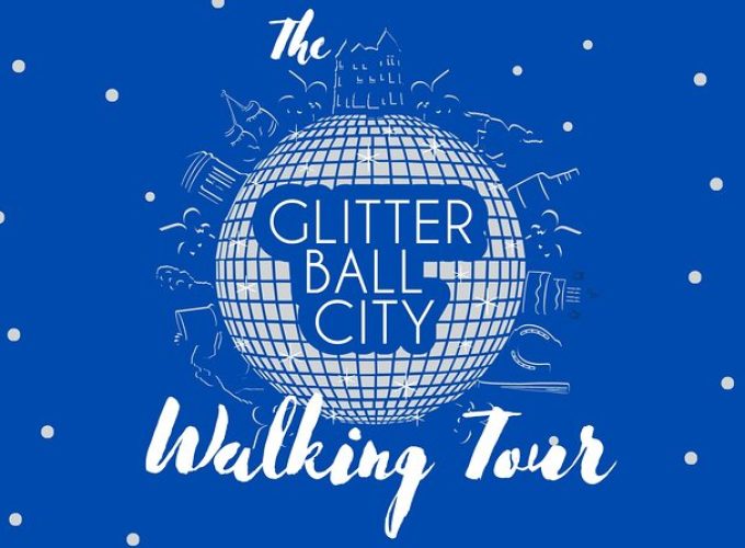 The Glitter Ball City Walking Tour