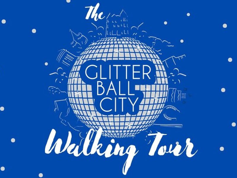 The Glitter Ball City Walking Tour