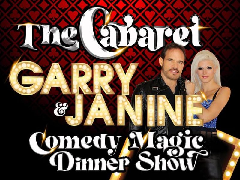 Cabaret – Garry & Janine's Comedy Magic Dinner Show