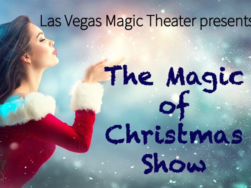 Magic of Christmas Show at Las Vegas Magic Theater on Las Vegas Blvd