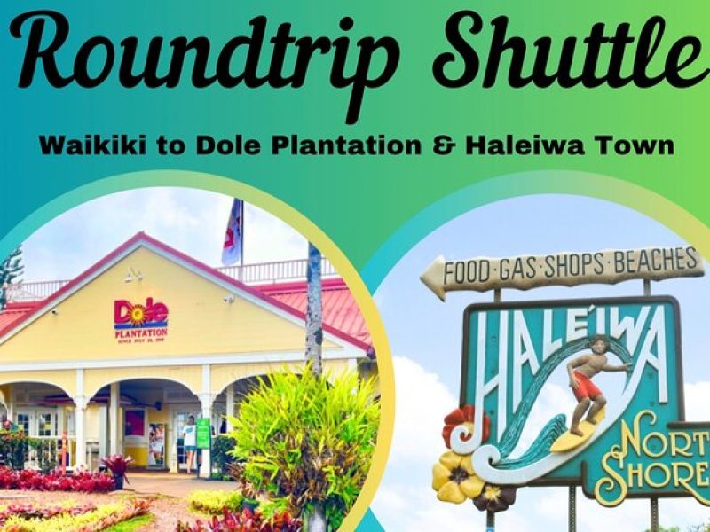 Roundtrip Shuttle From Waikiki to Dole Plantation & Haleiwa Town